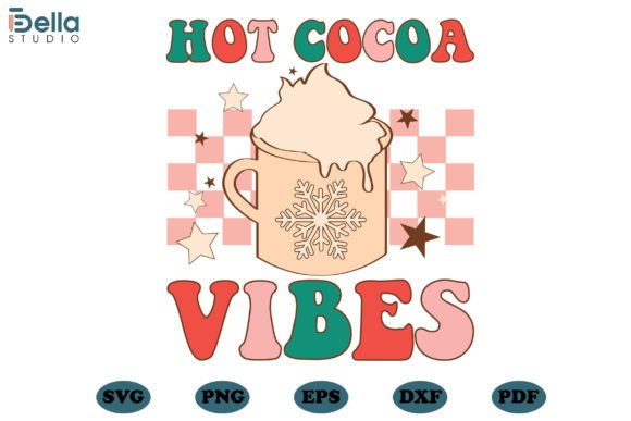 Download Hot Cocoa Vibes Christmas SVG Files - Christmas Collection