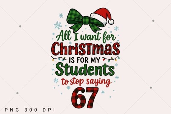 Download All I Want for Christmas 6 7 Png, Meme - Christmas Collection