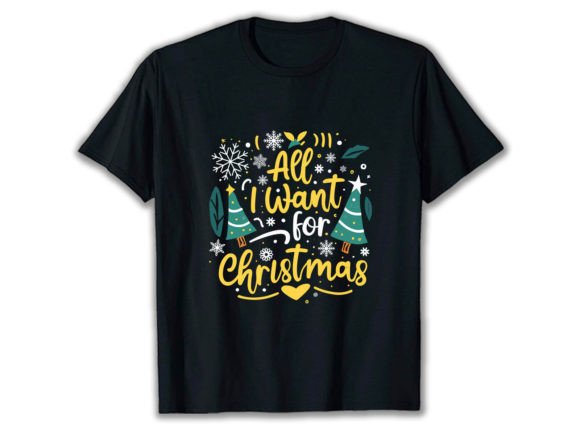Download All I Want for Christmas is You T-Shirt - Christmas Collection