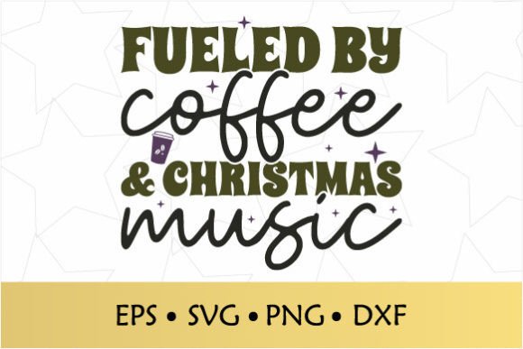 Download Fueled by Coffee &amp; Christmas Music SVG - Christmas Collection