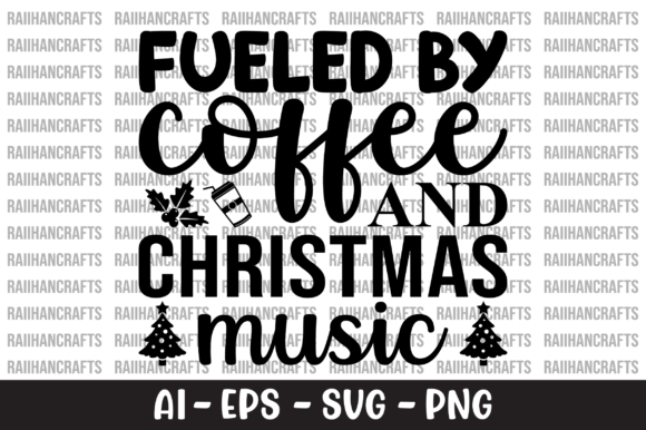 Download Fueled by Coffee and Christmas Music SVG - Christmas Collection